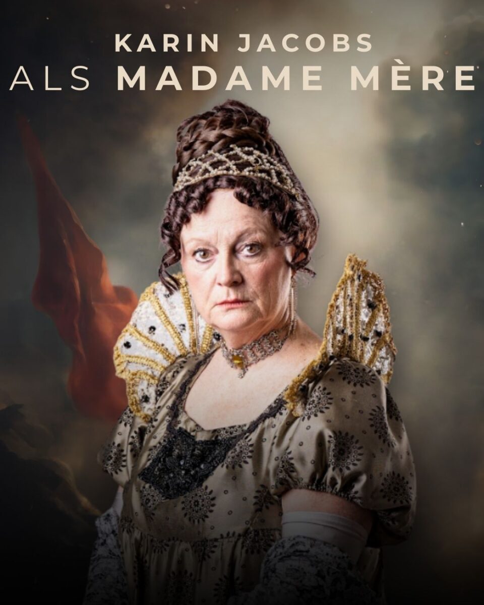 Karin Jacobs als Madame Mère